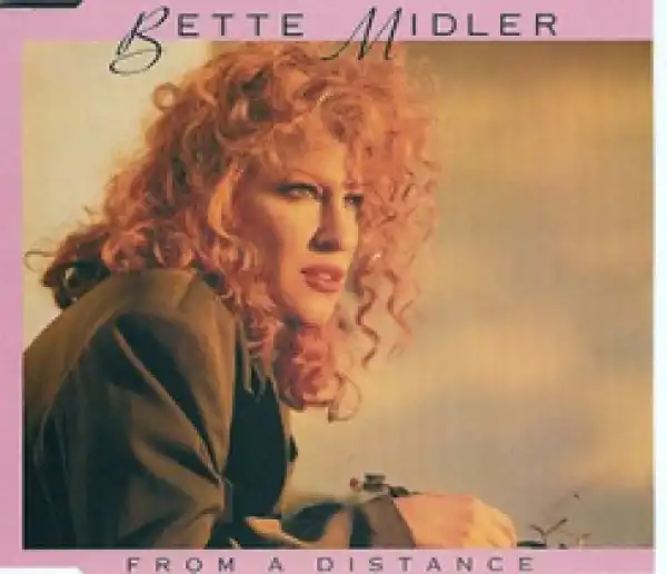 Bette Midler - From A Distance